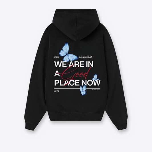 Hoodie Good Place Now